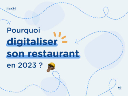 Pourquoi digitaliser son restaurant en 2023 ? 