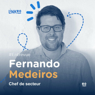 Témoignage de Fernando Medeiros, chef d’équipe chez Linkeo