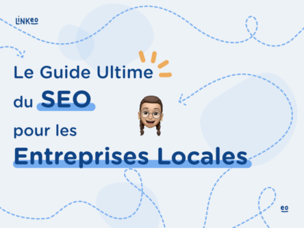 Boostez Votre Présence Locale : Le Guide Ultime du SEO Local pour les Entreprises Locales.